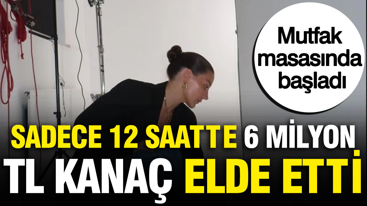 Sadece 12 saatte 6 milyon lira kazanc elde etti mutfak masasinda basladi mtdIKuB1